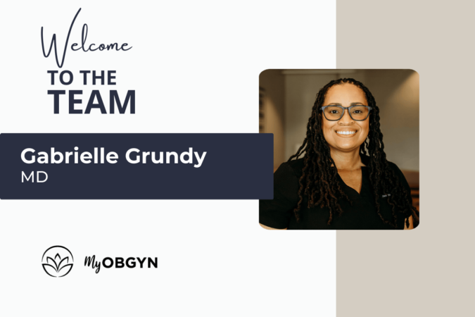 Welcoming Dr. Gabrielle Grundy, MD, to MyOBGYN!